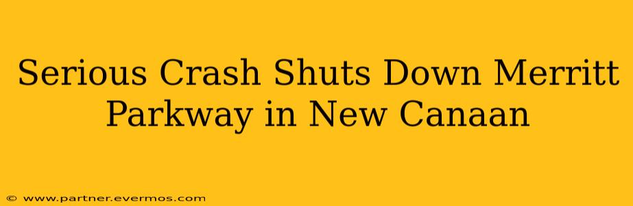 Serious Crash Shuts Down Merritt Parkway in New Canaan