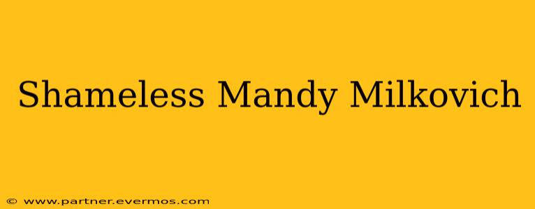 Shameless Mandy Milkovich