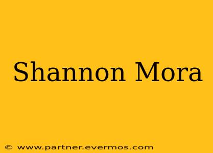 Shannon Mora