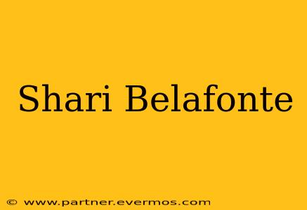 Shari Belafonte