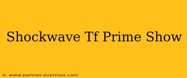 Shockwave Tf Prime Show