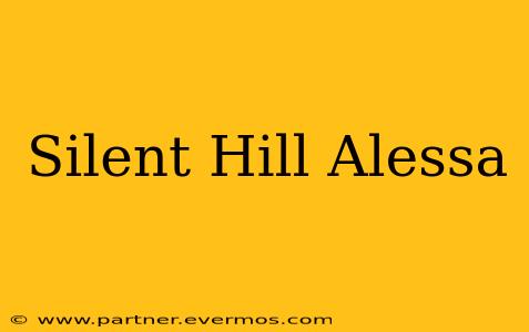 Silent Hill Alessa