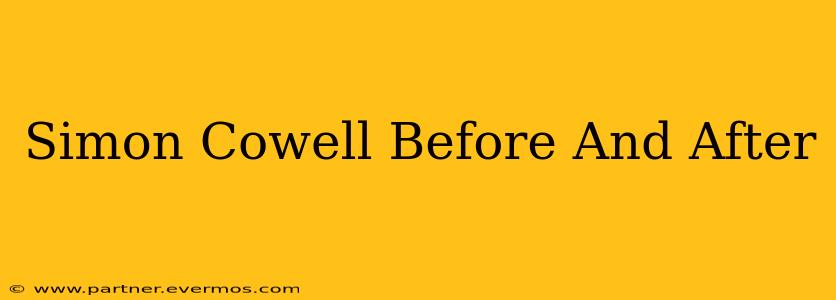 Simon Cowell Before And After