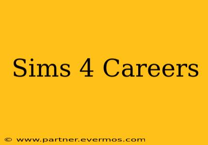 Sims 4 Careers
