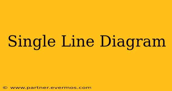 Single Line Diagram