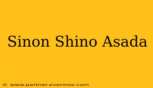 Sinon Shino Asada