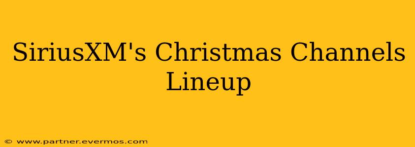 SiriusXM's Christmas Channels Lineup