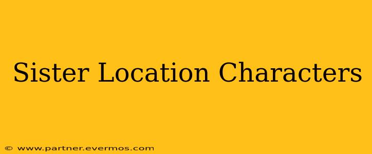 Sister Location Characters