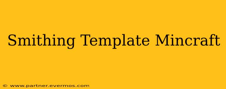Smithing Template Mincraft