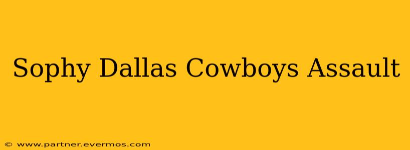 Sophy Dallas Cowboys Assault