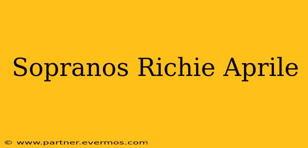 Sopranos Richie Aprile