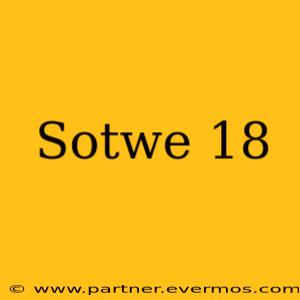 Sotwe 18