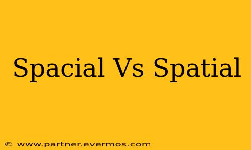 Spacial Vs Spatial
