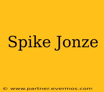 Spike Jonze