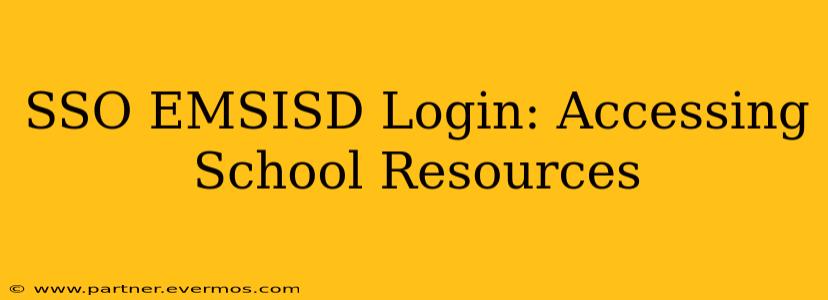SSO EMSISD Login: Accessing School Resources