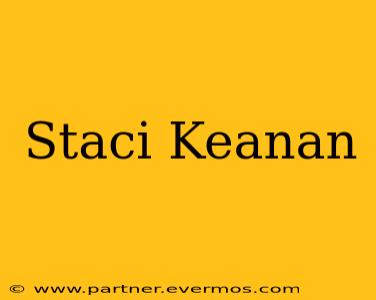 Staci Keanan