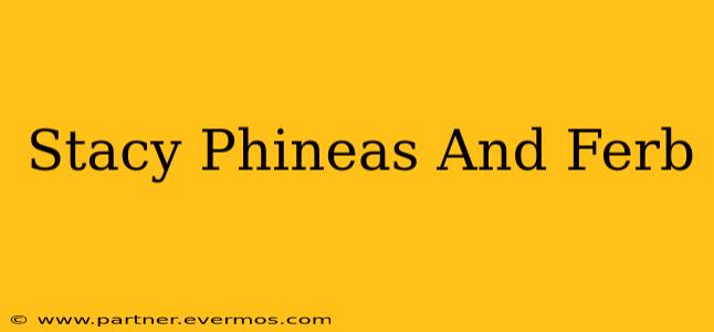 Stacy Phineas And Ferb
