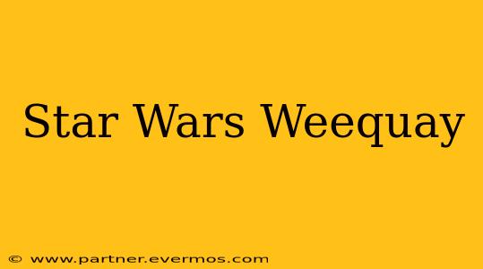 Star Wars Weequay