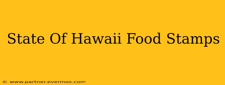 State Of Hawaii Food Stamps