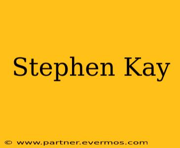 Stephen Kay