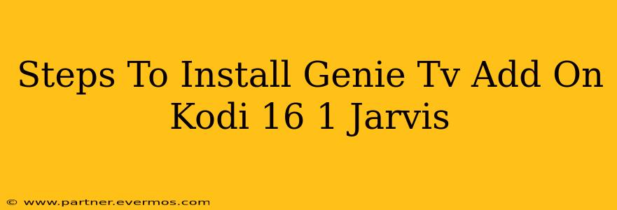 Steps To Install Genie Tv Add On Kodi 16 1 Jarvis