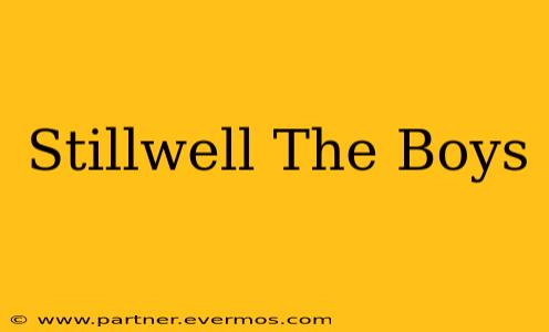 Stillwell The Boys