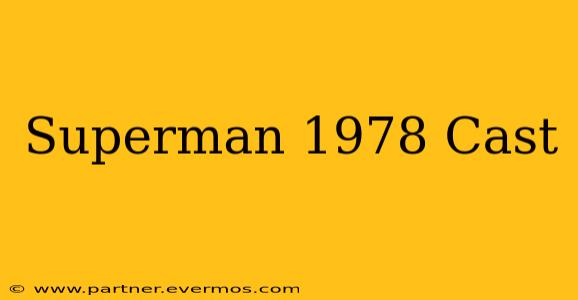 Superman 1978 Cast