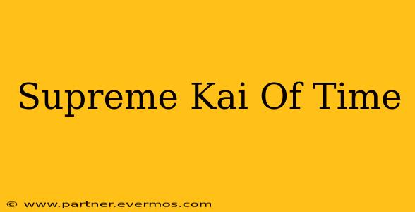 Supreme Kai Of Time