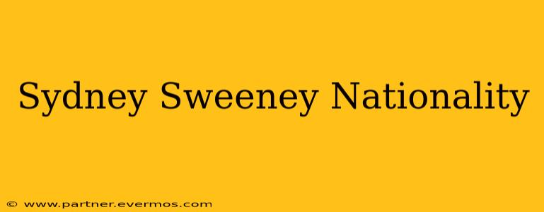 Sydney Sweeney Nationality