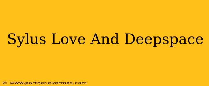 Sylus Love And Deepspace