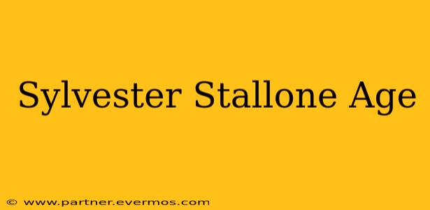 Sylvester Stallone Age