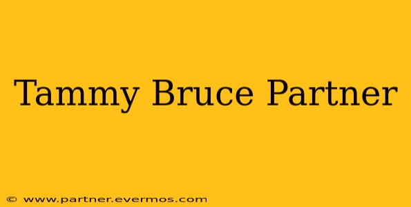 Tammy Bruce Partner