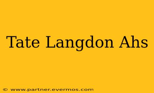 Tate Langdon Ahs