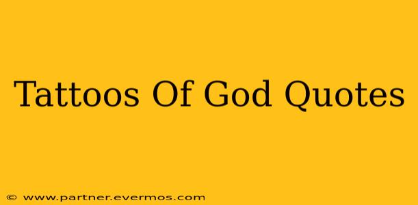 Tattoos Of God Quotes
