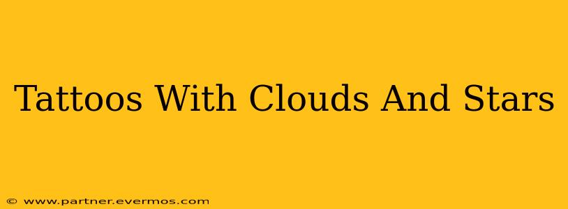 Tattoos With Clouds And Stars