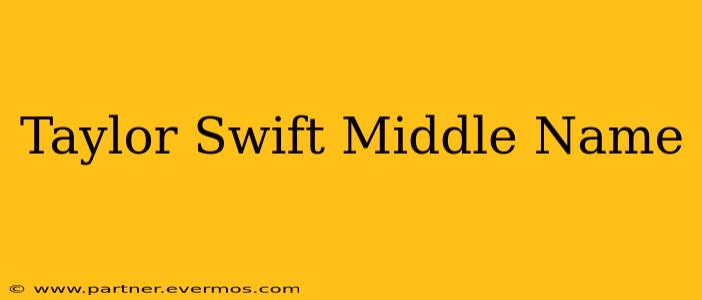 Taylor Swift Middle Name