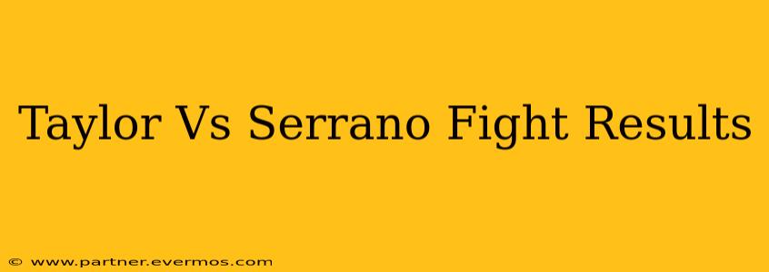 Taylor Vs Serrano Fight Results