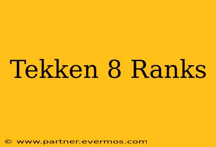 Tekken 8 Ranks