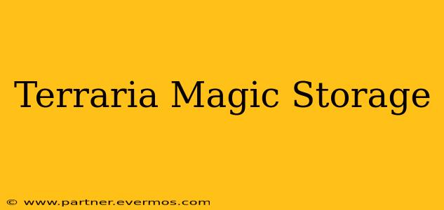 Terraria Magic Storage