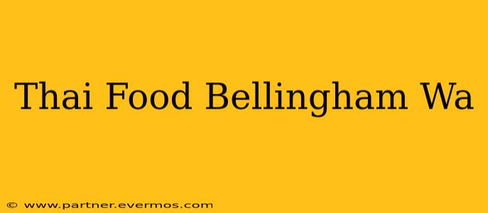 Thai Food Bellingham Wa