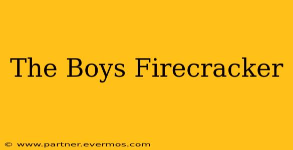 The Boys Firecracker