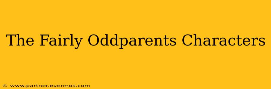 The Fairly Oddparents Characters