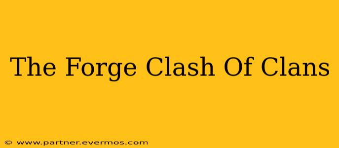The Forge Clash Of Clans