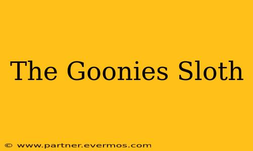 The Goonies Sloth