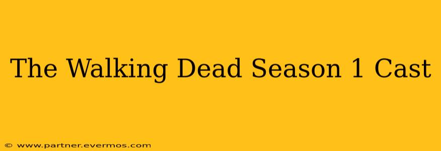 The Walking Dead Season 1 Cast