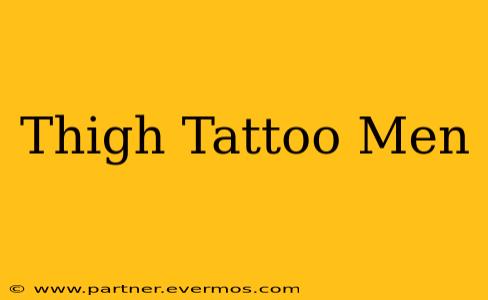 Thigh Tattoo Men