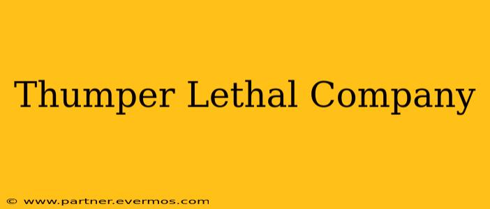 Thumper Lethal Company
