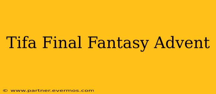 Tifa Final Fantasy Advent