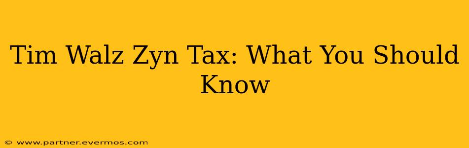 Tim Walz Zyn Tax: What You Should Know