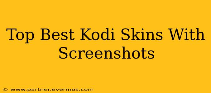 Top Best Kodi Skins With Screenshots